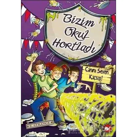 Bizim Okul Hortladı - 10 Canını Seven Kaçsın! - B. Strange - Beyaz Balina Yayınları