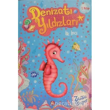 Denizatı Yıldızları - İlk İnci - Zuzu Singer - Beyaz Balina Yayınları