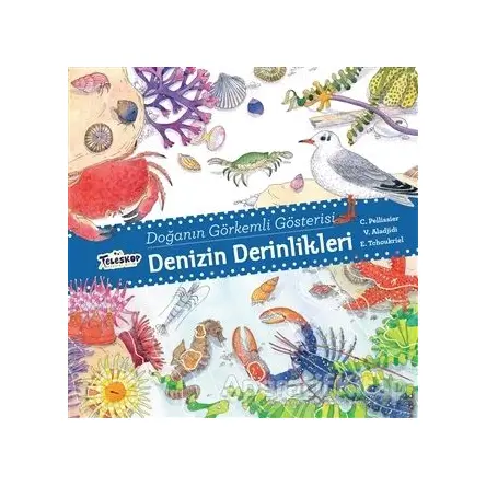 Denizin Derinlikleri - Doğanın Görkemli Gösterisi - V. Aladjidi - Teleskop Popüler Bilim