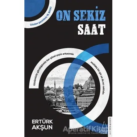 On Sekiz Saat - Ertürk Akşun - Destek Yayınları