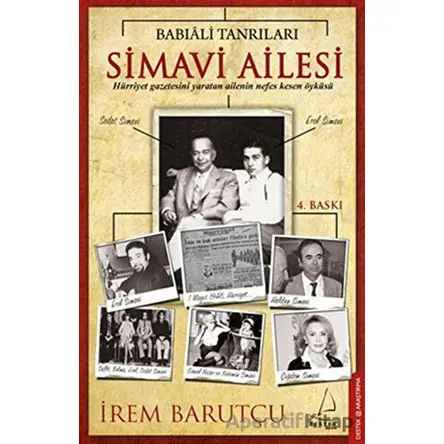 Babıali Tanrıları Simavi Ailesi - İrem Barutçu - Destek Yayınları