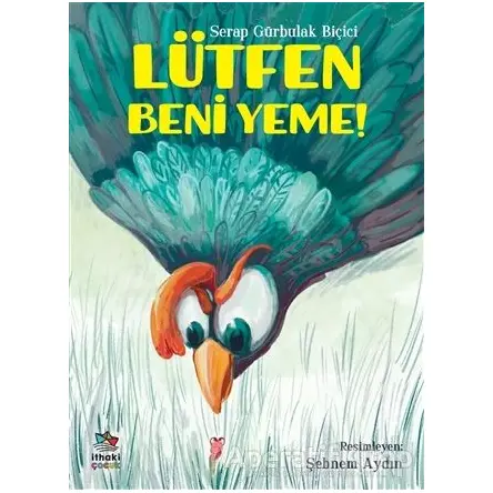 Lütfen Beni Yeme! - Serap Gürbulak Biçici - İthaki Çocuk Yayınları