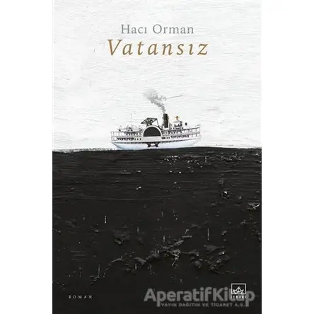 Vatansız - Hacı Orman - İthaki Yayınları