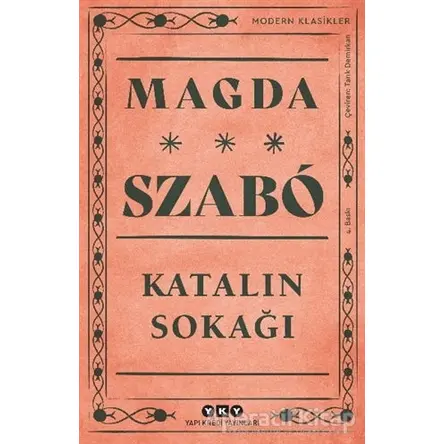 Katalin Sokağı - Magda Szabo - Yapı Kredi Yayınları