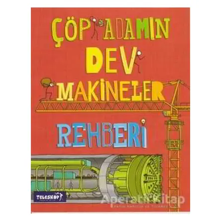 Çöp Adamın Dev Makineler Rehberi - John Farndon - Teleskop Popüler Bilim