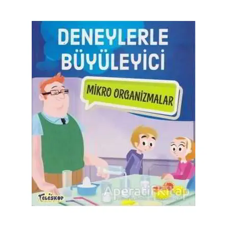 Deneylerle Büyüleyici Mikro Organizmalar - Tatjana Mihajilov-Krstev - Teleskop Popüler Bilim