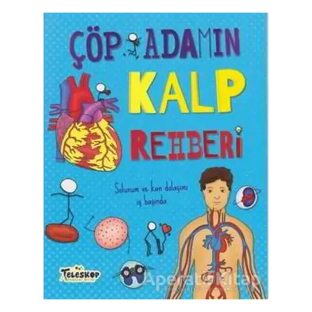 Çöp Adamın Kalp Rehberi - John Farndon - Teleskop Popüler Bilim