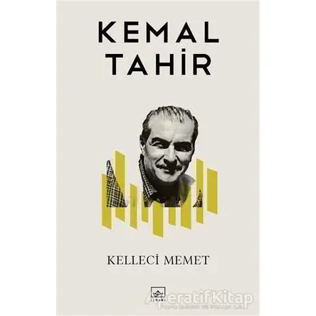 Kelleci Memet - Kemal Tahir - İthaki Yayınları