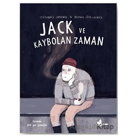 Jack ve Kaybolan Zaman - Stephanie Lapointe - Çınar Yayınları