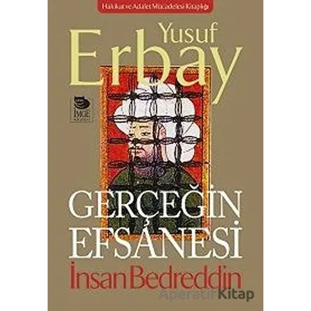 Gerçeğin Efsanesi - Yusuf Erbay - İmge Kitabevi Yayınları