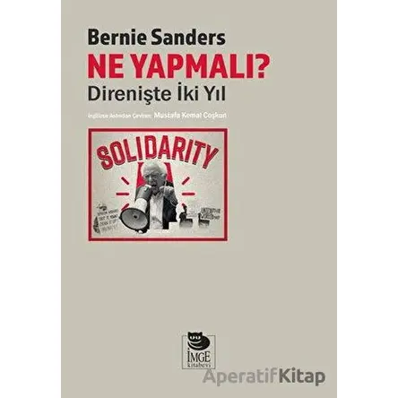 Ne Yapmalı? Direnişte İki Yıl - Bernie Sanders - İmge Kitabevi Yayınları