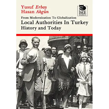 Local Authorities in Turkey - Yusuf Erbay - İmge Kitabevi Yayınları