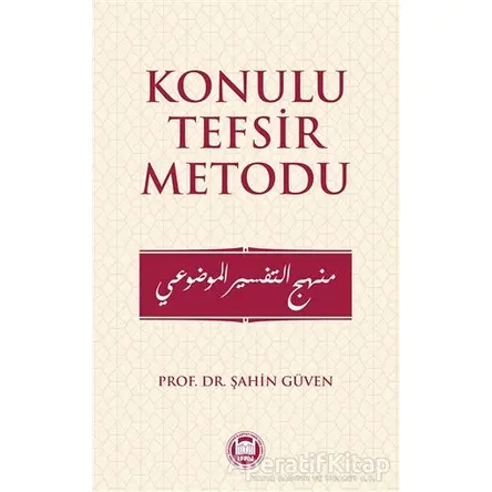 Konulu Tefsir Metodu - Şahin Güven - Marmara Üniversitesi İlahiyat Fakültesi Vakfı