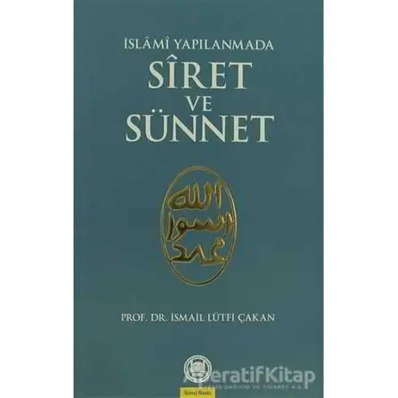 İslami Yapılanmada Siret ve Sünnet