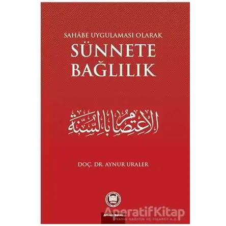 Sahabe Uygulaması Olarak Sünnete Bağlılık