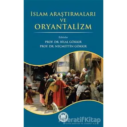 İslam Araştırmaları ve Oryantalizm