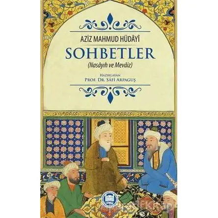 Sohbetler - Aziz Mahmud Hüdayi - Marmara Üniversitesi İlahiyat Fakültesi Vakfı