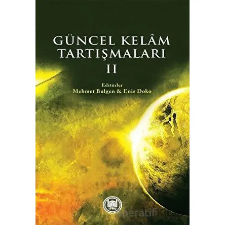 Güncel Kelam Tartışmaları 2 - Enis Doko - Marmara Üniversitesi İlahiyat Fakültesi Vakfı