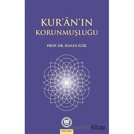 Kur’an’ın Korunmuşluğu - Hasan Elik - Marmara Üniversitesi İlahiyat Fakültesi Vakfı