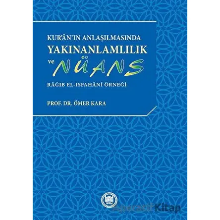 Kur’ân’ın Anlaşılmasında Yakınanlamlılık Ve Nu¨ans