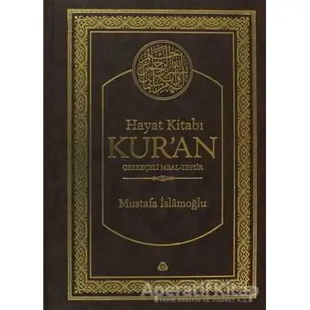Hayat Kitabı Kur’an Gerekçeli Meal-Tefsir (Hafız Boy) - Mustafa İslamoğlu - Düşün Yayıncılık