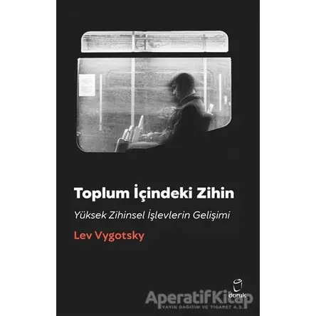 Toplum İçindeki Zihin - Lev Vygotsky - Doruk Yayınları