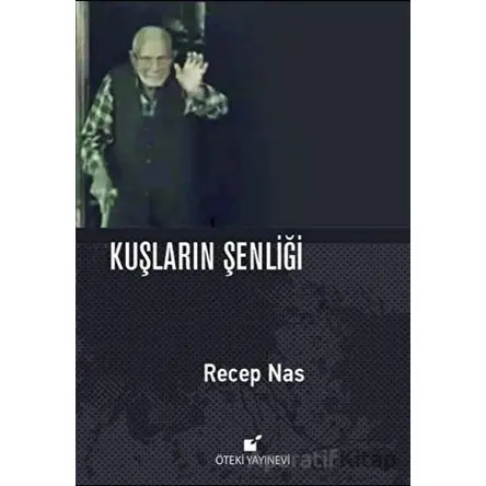 Kuşların Şenliği - Recep Nas - Öteki Yayınevi