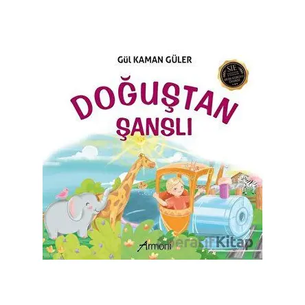Doğuştan Şanslı - Gül Kaman Güler - Armoni Yayıncılık