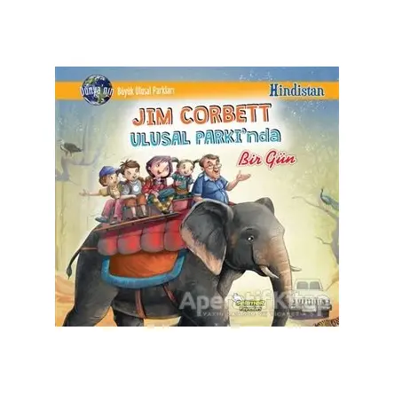 Jim Corbett Ulusal Parkında Bir Gün - Hindistan - Manpreet Kaur Aden - Selimer Yayınları