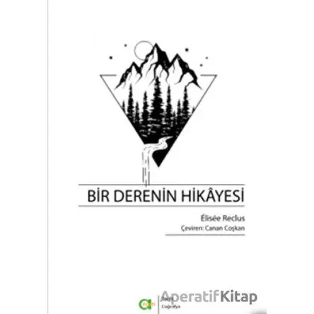 Bir Derenin Hikayesi - Elisee Reclus - Aram Yayınları