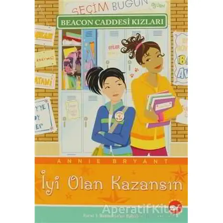 İyi Olan Kazansın - Annie Bryant - Beyaz Balina Yayınları
