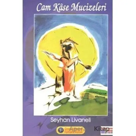 Cam Kase Mucizeleri - Seyhan Livaneli - Somut Yayınları