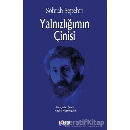 Yalnızlığımın Çinisi - Sohrab Sepehri - Totem Yayıncılık