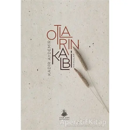 Otların Kalbi - Kadir Aydemir - Yitik Ülke Yayınları