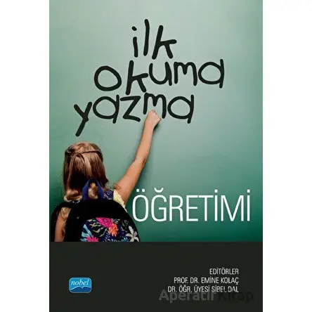 İlk Okuma Yazma Öğretimi - Kolektif - Nobel Akademik Yayıncılık