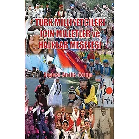 Türk Milliyetçileri İçin Milletler ve Halklar Meselesi - Mustafa Tezel - Kırmızılar