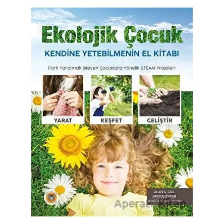 Ekolojik Çocuk - Gill Bridgewater - Koala Kitap