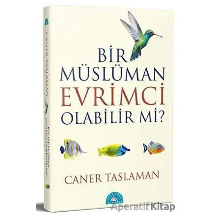 Bir Müslüman Evrimci Olabilir mi? - Caner Taslaman - İstanbul Yayınevi