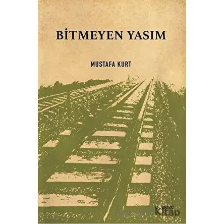 Bitmeyen Yasım - Mustafa Kurt - Expoze Kitap