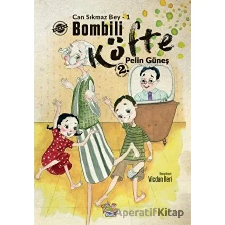 Bombili Köfte - Can Sıkmaz Bey-1 - Pelin Güneş - Parmak Çocuk Yayınları