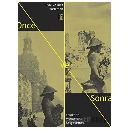 Önce ve Sonra - Ines Weizman - Lemis Yayın