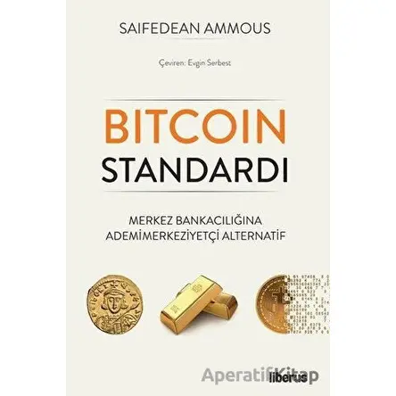 Bitcoin Standardı - Saifedean Ammous - Liberus Yayınları