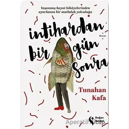 İntihardan Bir Gün Sonra - Tunahan Kafa - Doğan Solibri