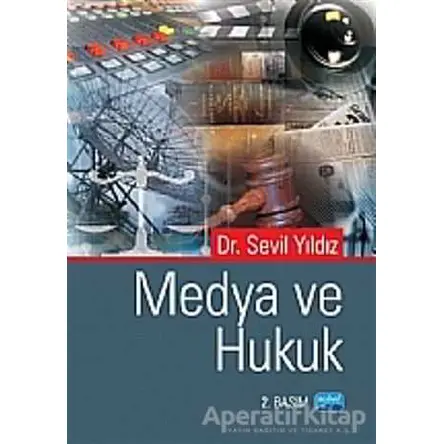 Medya ve Hukuk - Sevil Yıldız - Nobel Akademik Yayıncılık