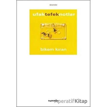 Ufak Tefek Notlar - Bikem Kıran - Kafe Kültür Yayıncılık