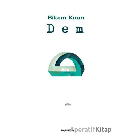 Dem - Bikem Kıran - Kafe Kültür Yayıncılık