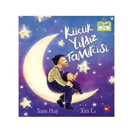 Küçük Yıldız Tamircisi - Sam Hay - Beyaz Balina Yayınları