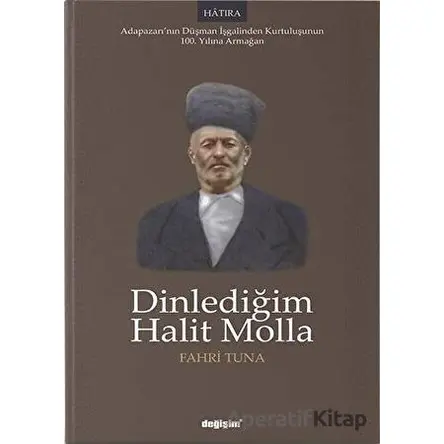 Dinlediğim Halit Molla - Fahri Tuna - Değişim Yayınları