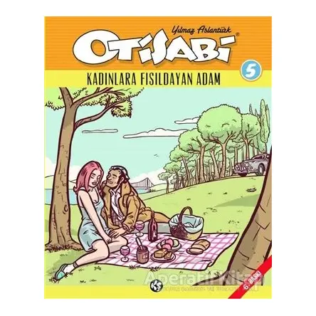 Otisabi 5 - Kadınlara Fısıldayan Adam - Yılmaz Aslantürk - Komikşeyler Yayıncılık
