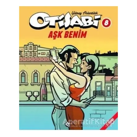 Otisabi 8 - Aşk Benim - Yılmaz Aslantürk - Komikşeyler Yayıncılık